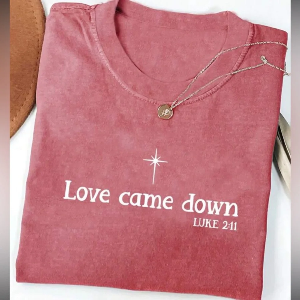 Christian Love Came Down Luke 2:11 Tee Shirt Faith Religious Rose Pink White - Picture 3 of 3